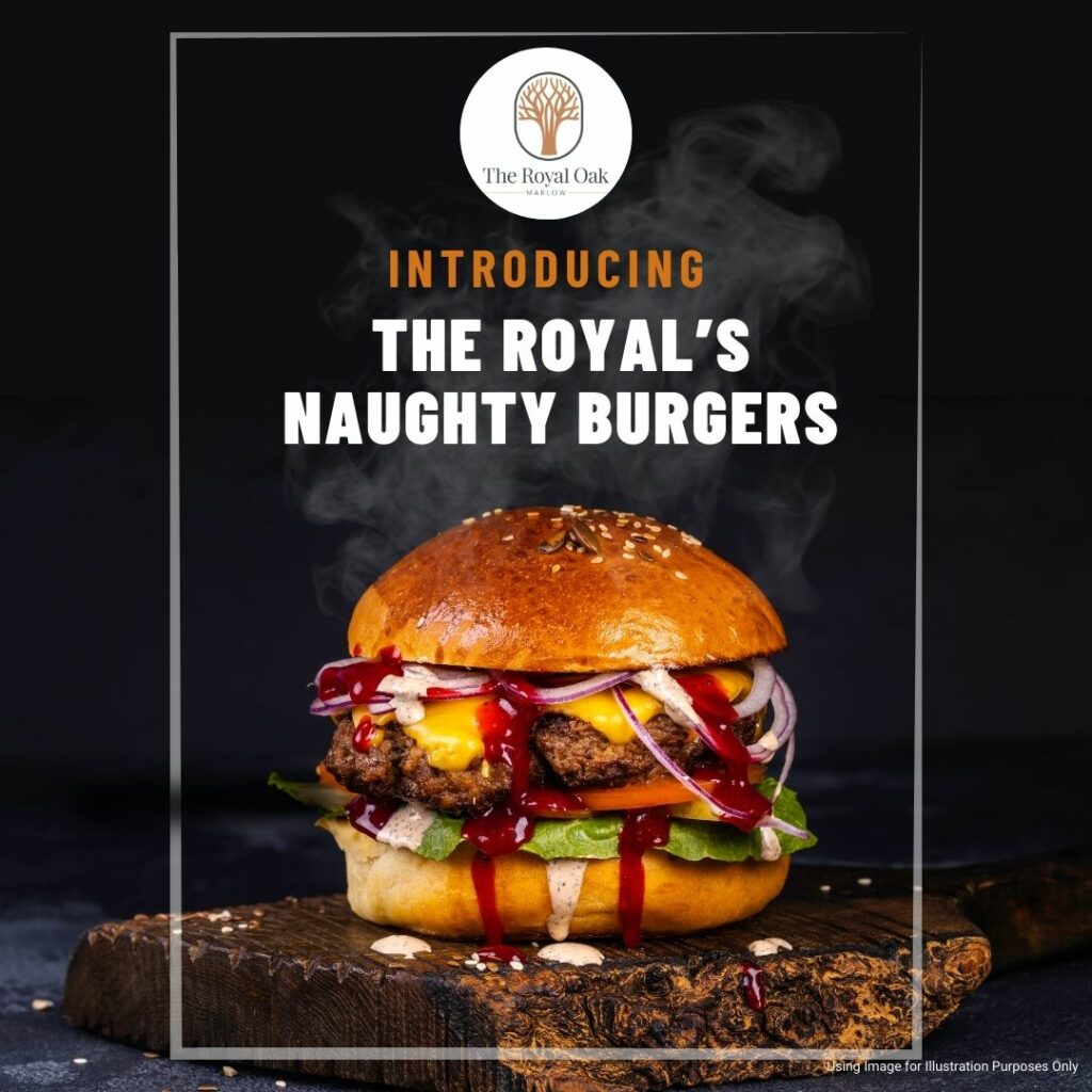 The Royal Oak's Naughty Burgers!